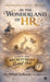 In the Wonderland of HR: Down the Recruitment Rabbit Hole by Dr Milind Kulkarni Phd Shrm- Scp
