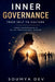 Inner Governance: From Self to Culture: Inner Governance In The Professional Sphere by Soumya Dev
