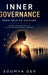 Inner Governance: From Self to Culture: Inner Governance In The Professional Sphere by Soumya Dev