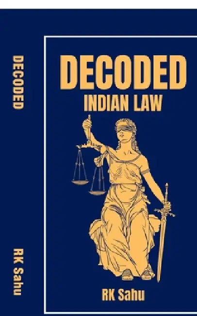 Decoded: Indian Law by Rk Sahu