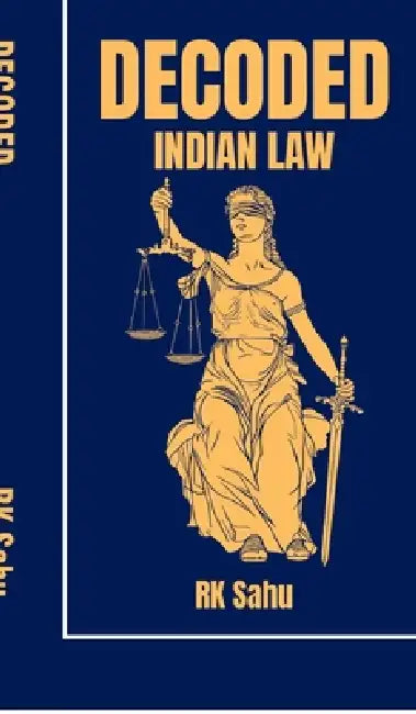 Decoded: Indian Law by Rk Sahu