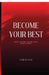 Become Your Best: "Master Your Mind, Build Discipline, and Transform Your Life" by Sameer Azad