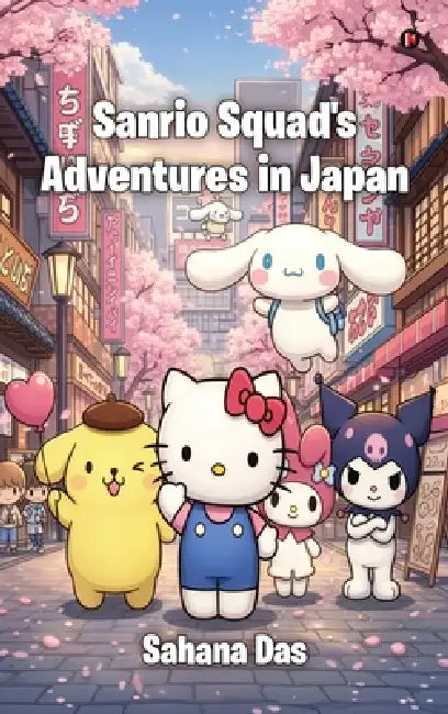 Sanrio Squad's Adventures in Japan by Sahana Das