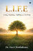 L.I.F.E: Living, Inspiring, Fulfilling and Evolving by Dr Hari Chinthakunta