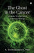 The Ghost in the Cancer: Towards a New Science of Radiation Oncology by R. Vaitheeswaran