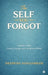 The Self You Forgot: A Guide to Find Clarity, Courage, and Confidence Within by Deepesh Ningombam