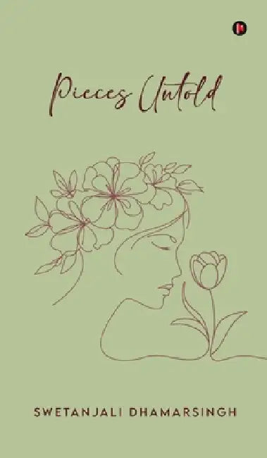Pieces Untold by Swetanjali Dhamarsingh