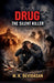 Drug - The Silent Killer: How Addiction Destroys Your Life by M K Devidasan