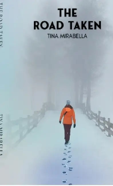 The Road Taken by Tina Mirabella