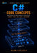 C# Core Concepts: How Modern C# Really Works, in Plain English by Adam Seebeck