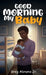 Good Morning My Baby by Jr. Abrams Greg