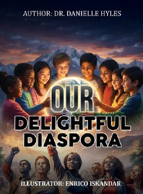 Our Delightful Diaspora by Danielle Hyles, Enrico Lskandar