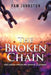 The Broken Chain: Escaping from My Grave Clothes by Pam Johnston