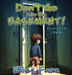 Don't Go into the Basement by Elise Fare