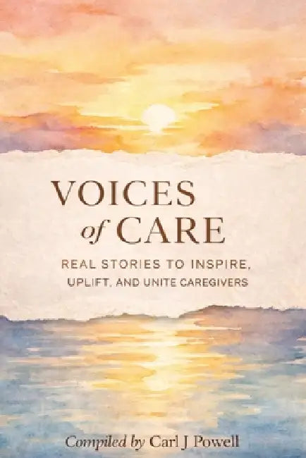 Voices of Care by Carl J. Powell, Chitra Dorai, Phyllis A. Taylor