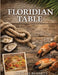 The Floridian Table: 50 Years in the Heat by Michael Bennett