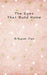 The Eyes That Build Home by Bitupan Das
