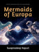 Mermaids of Europa by Swapnadeep Kapuri