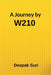 A Journey by W210 by Deepak Suri