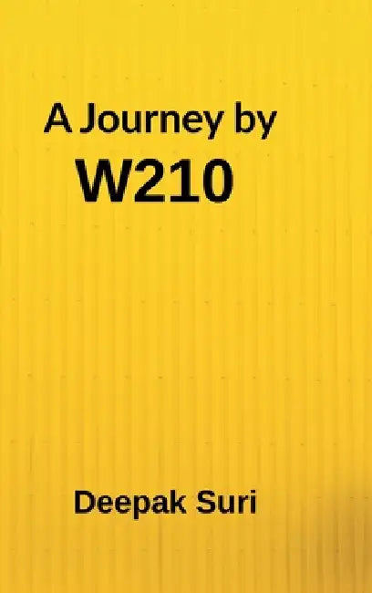 A Journey by W210 by Deepak Sur