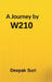 A Journey by W210 by Deepak Sur