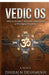 Vedic OS: Where Ancient Wisdom Interfaces with Digital Destiny by Dhiraj N Deshmukh