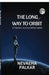 The Long Way to Orbit: A Trainee's Journey Before Space by Nevaeha Palkar