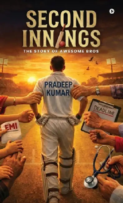 Second Innings: The Story Of Awesome Bros by Pradeep Kumar
