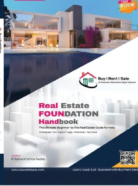Real Estate Foundation Handbook: The Ultimate Beginner-to-Pro Real Estate Guide for India. by P Rama Krishna Reddy