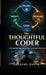 The Thoughtful Coder: A Structured Approach to Ace Technical Interviews by Lakshay Gupta