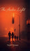 The Amber Light: Dispelling the Darkness of Ambiguity by Sajid Qamar
