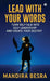 Lead With Your Words: Turn Self-Talk Into Self-Leadership and Create Your Destiny by Mandira Besra