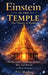 Einstein in the Temple: Hindu Gods, Goddesses, Deities, Rites and Rituals is Pure Science: The Theory of Reality by P C Mathur