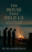 The House That Held Us: A Tale of Fathers, Sons, and the Things We Carry Home by Anand Singh