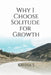 Why I Choose Solitude for Growth by Kaviya S