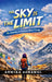 The Sky Is the Limit: My Journey to Everest Base Camp by Anwika Agrawal