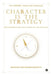 Character Is the Strategy: The AVEPRR Leadership Handbook by Rakesh Rayiramkandath