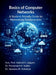Basics of Computer Networks: A Student-Friendly Guide to Networking Fundamentals by Vaishali Amol Ujagare