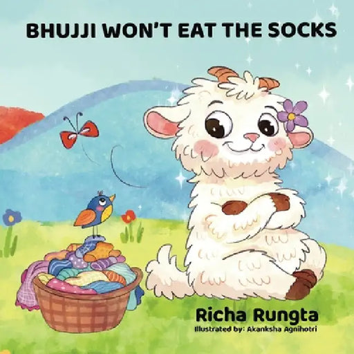 Bhujji Won't Eat the Socks by Richa Rungta