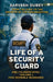 Life of a Security Guard and Its Associates: From the Gate to the Growth of the Organization by Sarvesh Dubey