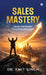 Sales Mastery: From Ordinary to Extraordinary by Dr Amit Singh