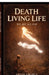 Death Living Life: We are all one by Aryan Charla
