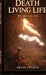 Death Living Life: We are all one by Aryan Charla