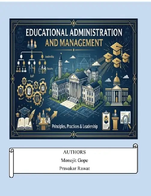 Educational Administration and Management by Monojit Gope
