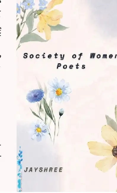 Society of Women Poets by Jayshree