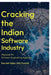 Cracking the Indian Software Industry by Saurabh Saha