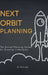 Next Orbit Planning: The Annual Planning System for Growing in Multiples by Ls Kannan