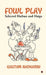 Fowl Play: Selected Haibun and Haiga by Gautam Nadkarni