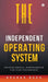 The Independent Operating System: Psychological Independence for High Performers by Bruhad Buch