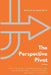 The Perspective Pivot: Stop the Spiral: The Brain-Based Tool for Overthinkers, High-Achievers, and Burned-Out Brains by Kristen C. Eccleston